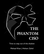The Phantom CISO: Time to step out of the shadow