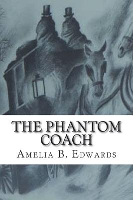 The Phantom Coach - Edwards, Amelia B