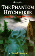 The Phantom Hitchhiker and Other Ghost Mysteries