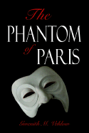 The Phantom of Paris - Vehlow, Gwenith M