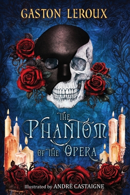 The Phantom of the Opera (Revived Reads Paperback Edition) - LeRoux, Gaston, and Bustamante, Ashley (Prepared for publication by)