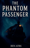 The Phantom Passenger