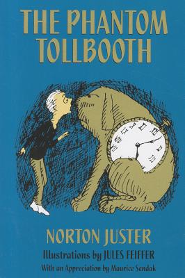 The Phantom Tollbooth - Juster, Norton, and Sendak, Maurice