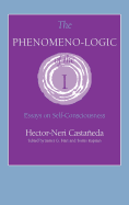 The Phenomeno-Logic of the I: Essays on Self-Consciousness