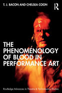 The Phenomenology of Blood in Performance Art