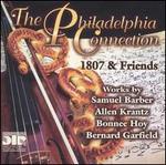 The Philadelphia Connection: 1807 & Friends - Allen Krantz (guitar); Bernard Garfield (bassoon); Lloyd Smith (cello); Nancy Bean (violin); Pamela Fay (viola); Wister Quartet