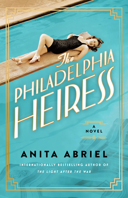 The Philadelphia Heiress - Abriel, Anita