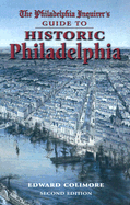 The Philadelphia Inquirer's Guide to Historic Philadelphia