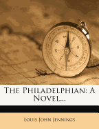 The Philadelphian: A Novel...