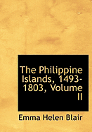 The Philippine Islands, 1493-1803, Volume II