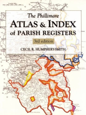 The Phillimore Atlas & Index of Parish Registers - Humphery-Smith, Cecil R