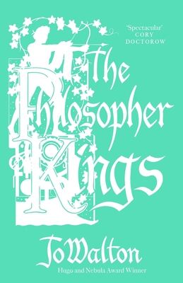 The Philosopher Kings - Walton, Jo