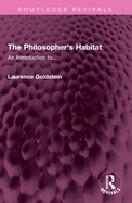 The Philosopher's Habitat: An Introduction to...