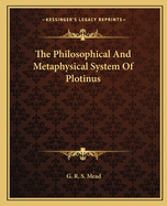 The Philosophical And Metaphysical System Of Plotinus