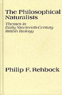 The Philosophical Naturalists: Themes in Early Nineteenth-Century British Biology