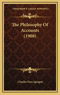 The Philosophy of Accounts (1908)