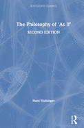 The Philosophy of 'As If'