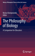 The Philosophy of Biology: A Companion for Educators