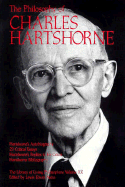 The Philosophy of Charles Hartshorne, Volume 20 - Hartshorne, Charles, and Hahn, Lewis Edwin, Professor (Editor)