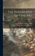 The Philosophy of Fine Art; 1920 vol 1