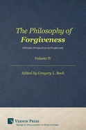 The Philosophy of Forgiveness - Volume IV: Christian Perspectives on Forgiveness