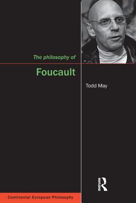 The Philosophy of Foucault - May, Todd