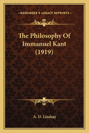 The Philosophy Of Immanuel Kant (1919)