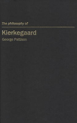 The Philosophy of Kierkegaard - Pattison, George