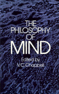 The Philosophy of Mind - Chappell, V C (Editor)