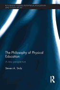 The Philosophy of Physical Education: A New Perspective