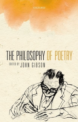 The Philosophy of Poetry - Gibson, John (Editor)