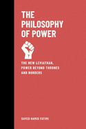 The Philosophy of Power: The New Leviathan, Power Beyond Thrones and Borders