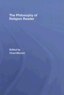 The Philosophy of Religion Reader