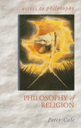 The Philosophy of Religion - Cole, Peter