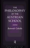 The Philosophy of the Austrian School