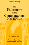 The Philosophy of the Commentators, 200-600 AD, a Sourcebook: Logic and Metaphysics