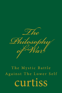 The Philosophy of War: The Mystical Battle Against the Lower Self