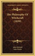 The Philosophy of Witchcraft (1839)