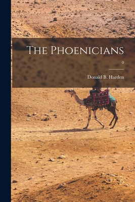 The Phoenicians; 0 - Harden, Donald B (Donald Benjamin) (Creator)