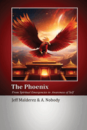 The Phoenix: From Spiritual Emergencies to Awareness of Self