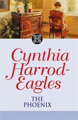 The Phoenix: The Morland Dynasty, Book 35 - Harrod-Eagles, Cynthia