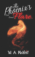 The Phoenix's Flare.