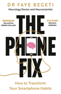 The Phone Fix: How to Transform Your Smartphone Habits