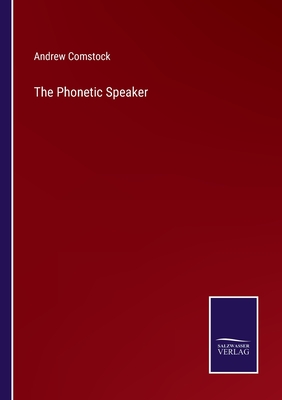 The Phonetic Speaker - Comstock, Andrew