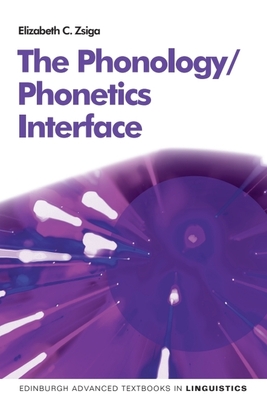 The Phonetics/Phonology Interface - Zsiga, Elizabeth