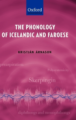 The Phonology of Icelandic and Faroese - rnason, Kristjn
