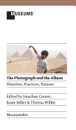 The Photograph and the Album: Histories, Practices, Futures