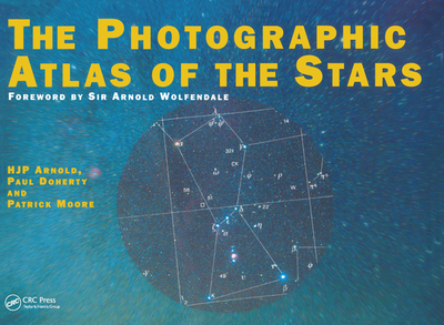 The Photographic Atlas of the Stars - Arnold, H J P, and Doherty, Paul, and Moore, Patrick