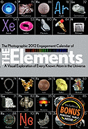 The Photographic Engagement Calendar of the Elements: A Visual Exploration of Every Known Atom in the Universe