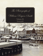 The Photographs of William Rayson Smith Volume II: Lowestoft